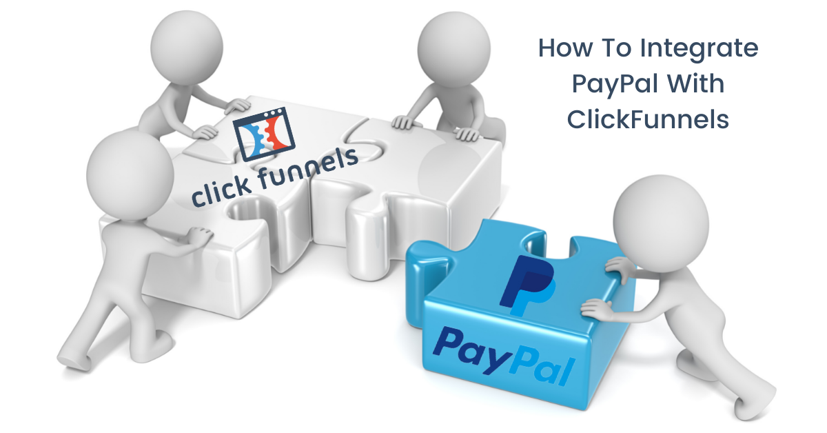 How To Integrate PayPal With ClickFunnels