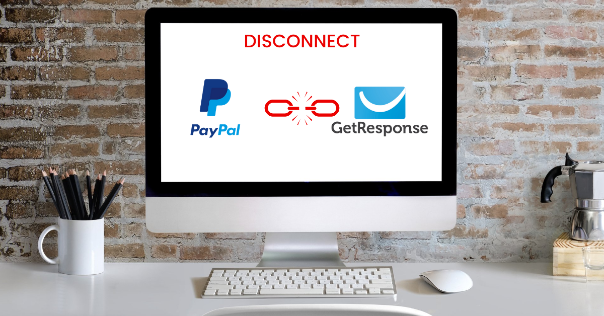 How To Disconnect PayPal From GetResponse