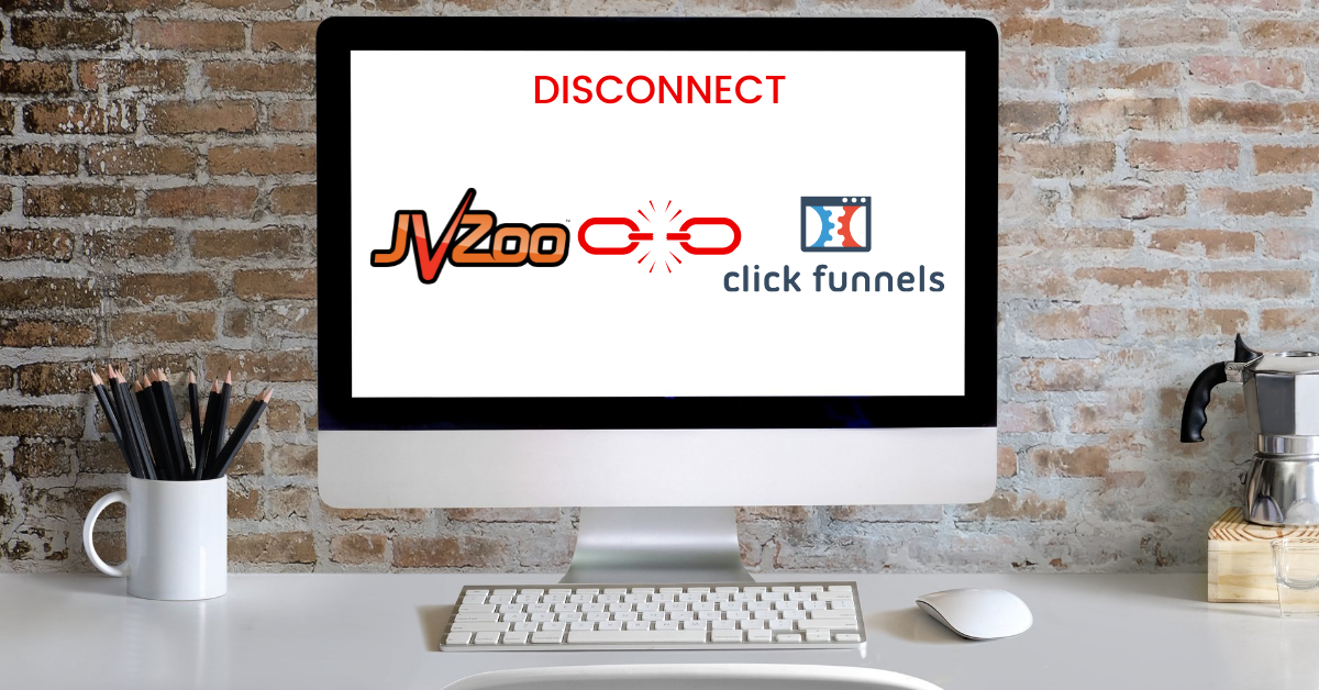 How To Disconnect JVZoo From ClickFunnels