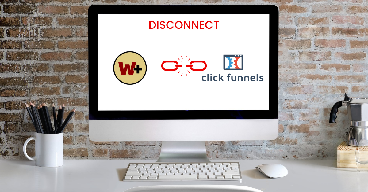 How To Disconnect WarriorPlus From ClickFunnels
